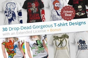 30 Drop-Dead Gorgeous T-shirt Designs with Extended License & Bonus